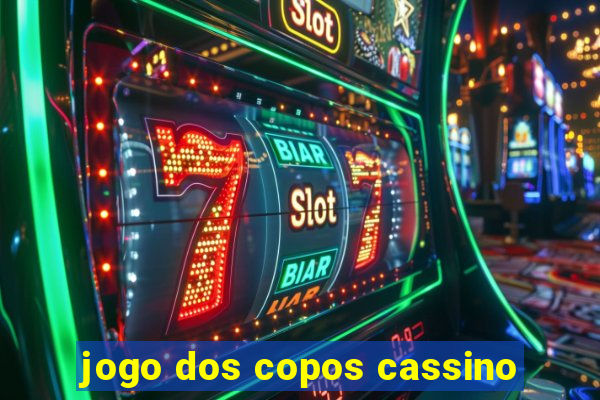 jogo dos copos cassino